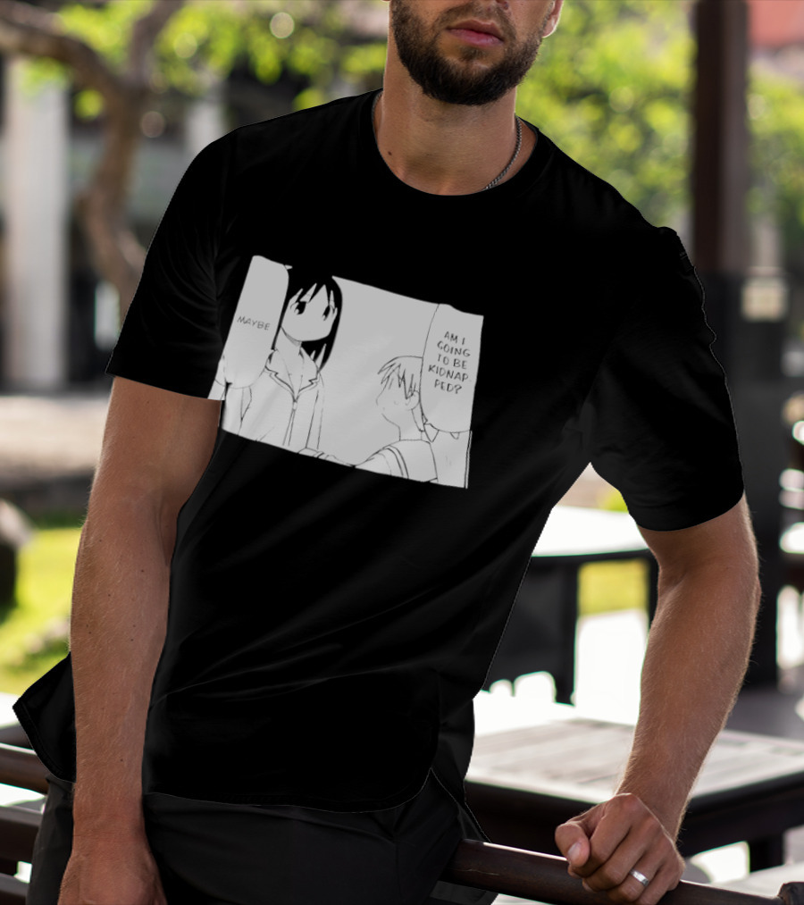 Maybe Am I Going To Be Kidnapped Anime Girl T-Shirt