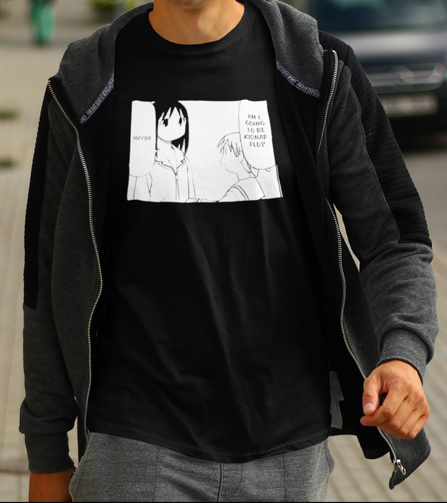 Maybe Am I Going To Be Kidnapped Anime Girl T-Shirt
