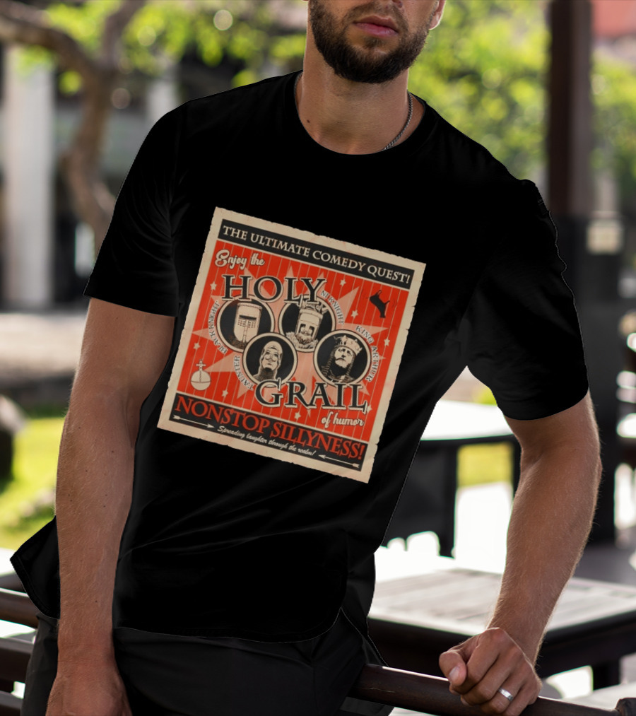 The Ultimate Comedy Quest Enjoy The Holy Grail Of Humor Nonstop Silliness Monty Python Knights Arthur Black Knight T-Shirt