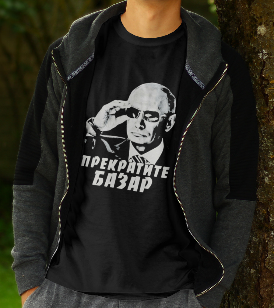 Vladimir Putin Wearing Sunglasses Stop The Bazaar T-Shirt