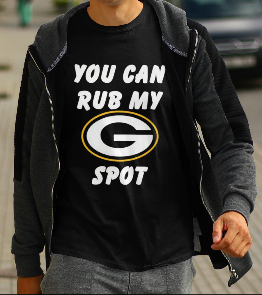 You Can Rub My Spot Green Bay Packers Fan T-Shirt
