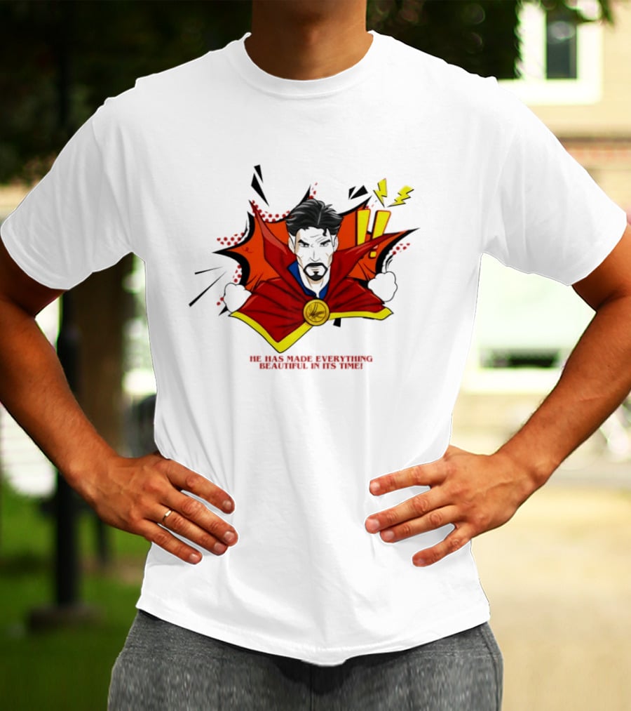 Doctor Strange He Has Made Everything Beautiful In Its Time Comic T-Shirt