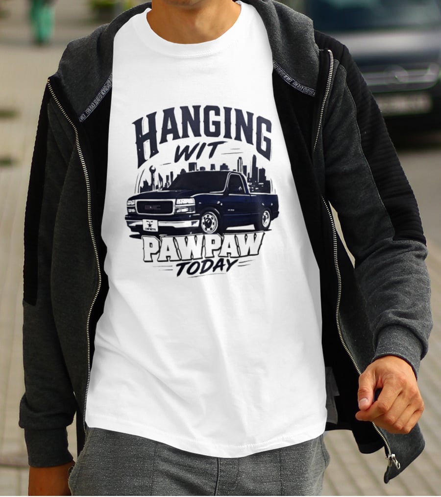 Hanging Wit Pawpaw Today Classic Pickup Truck City Skyline Scene T-Shirt