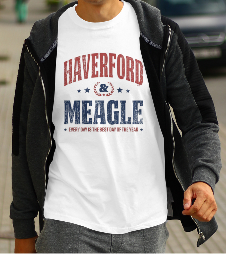 Haverford And Meagle Every Day Is The Best Day Of The Year T-Shirt