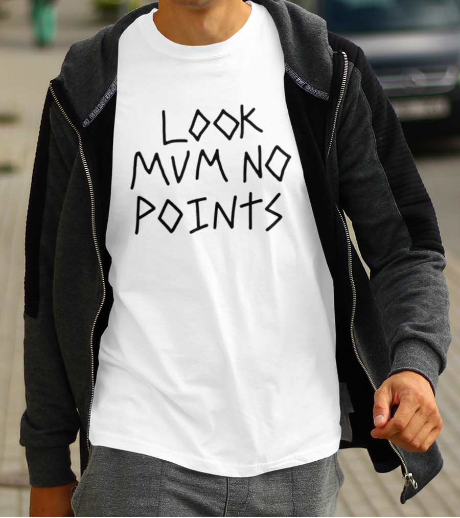 Look Mum No Points T-Shirt