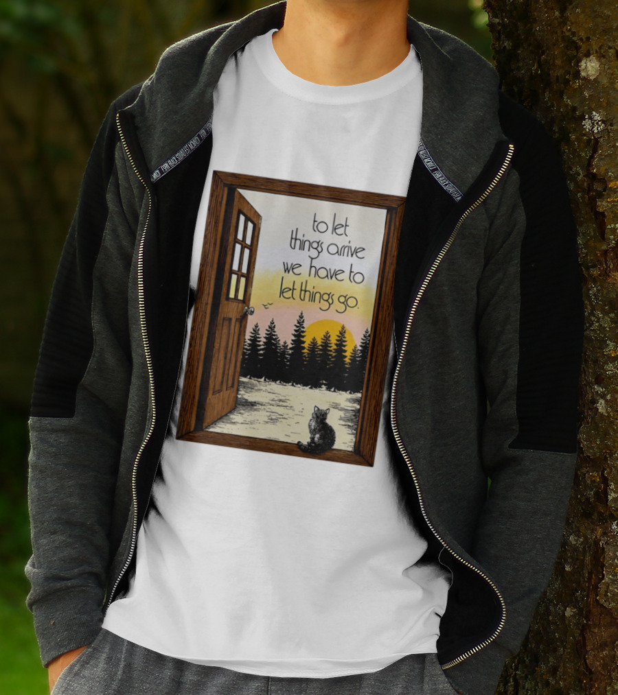 Sunset Landscape Cat Open Door Forest To Let Things Arrive We Have To Let Things Go T-Shirt