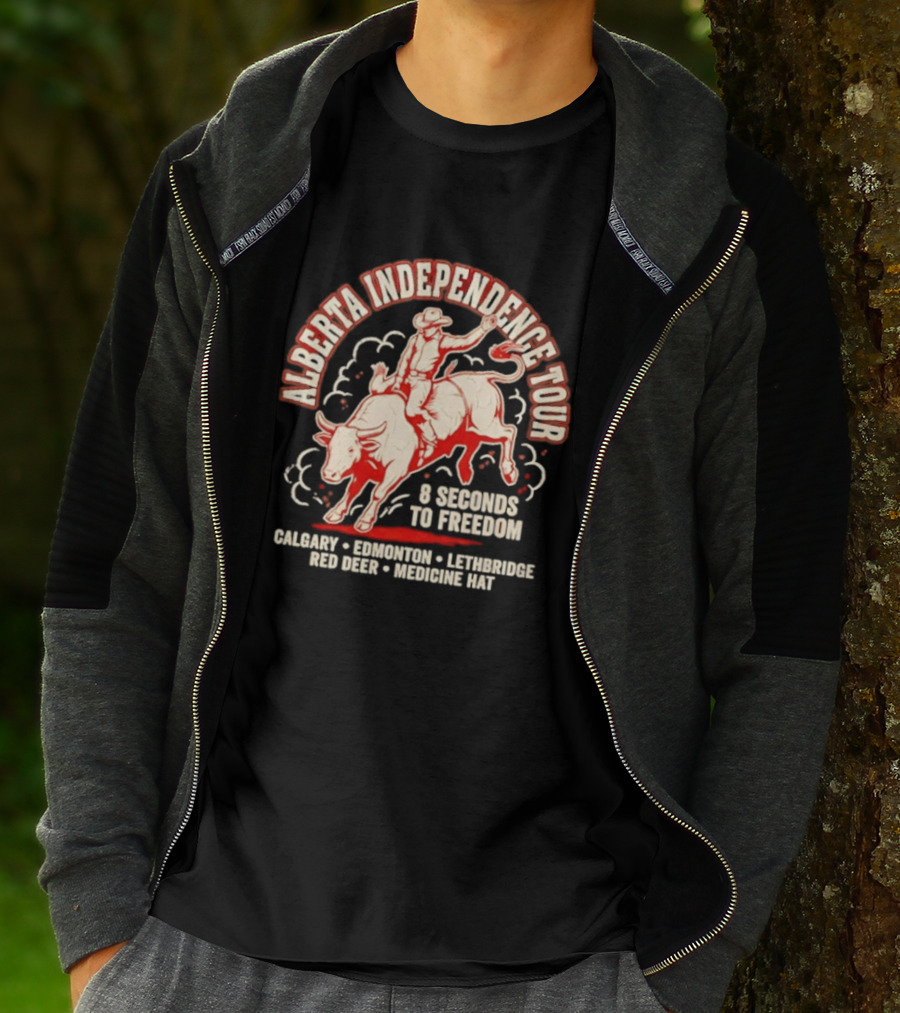 Alberta Independence Tour 8 Seconds To Freedom Bull Rider Calgary Edmonton Lethbridge Red Deer Medicine Hat T-Shirt