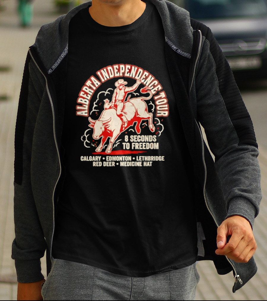 Alberta Independence Tour 8 Seconds To Freedom Bull Rider Calgary Edmonton Lethbridge Red Deer Medicine Hat T-Shirt