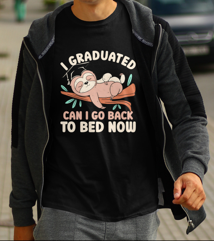 Graduation Sloth I Graduated Can I Go Back To Bed Now T-Shirt