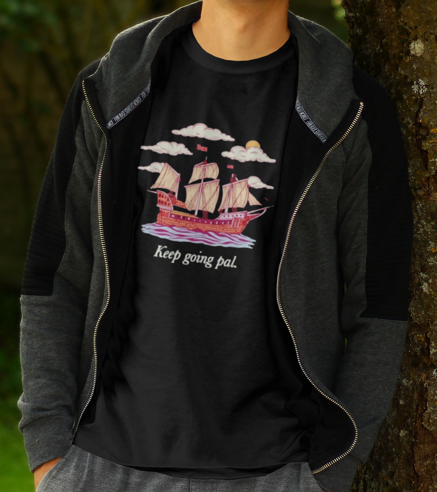 Keep Going Pal Sailing Ship Clouds Sun Sam Alkhatib T-Shirt