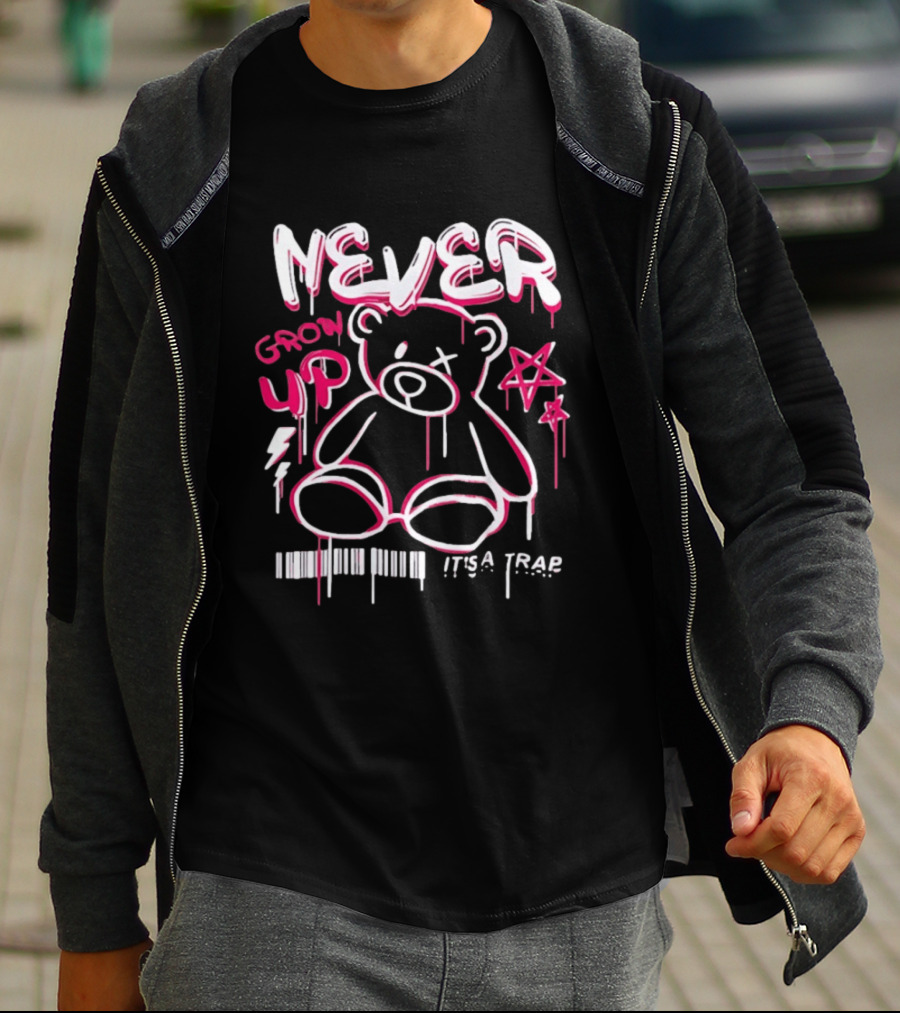 Never Grow Up It's A Trap Teddy Bear Graffiti Style With Star And Barcode T-Shirt