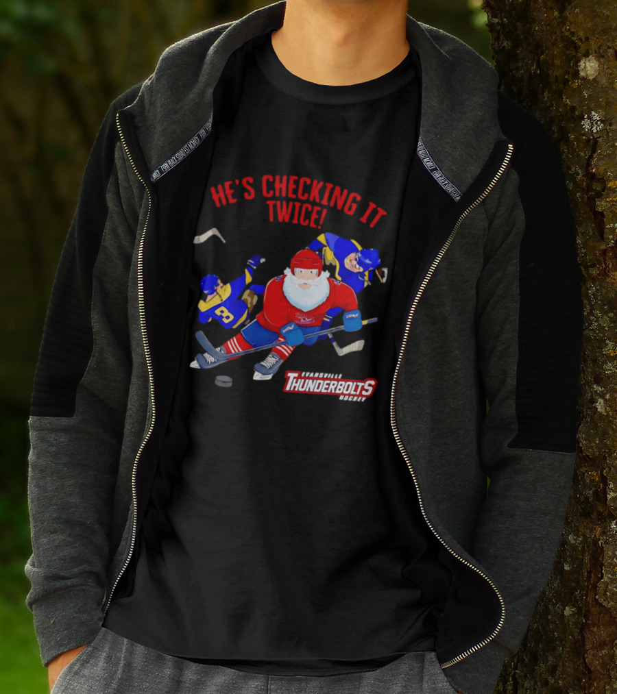 Santa Claus Evansville Thunderbolts Hockey He's Checking It Twice T-Shirt