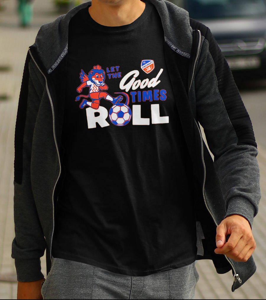 Let The Good Times Roll FC Cincinnati Soccer Lion Team Spirit T-Shirt