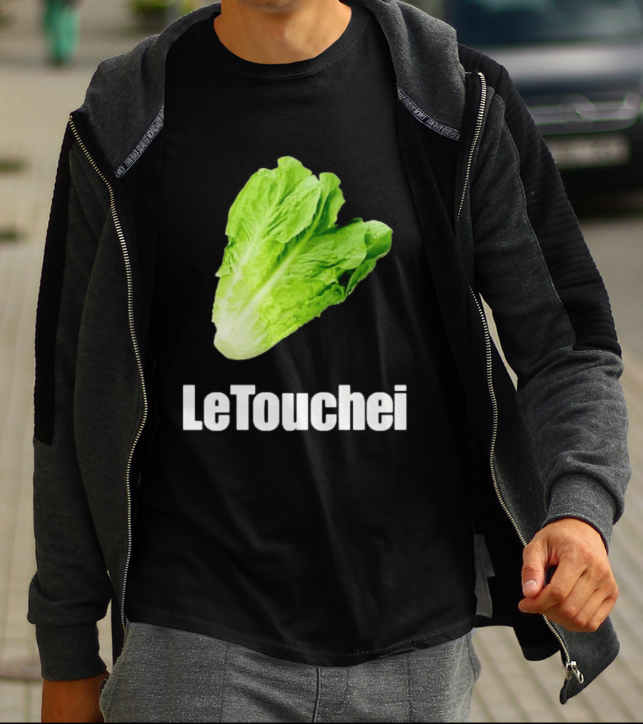 LeTouchei Lettuce Pun Humorous T-Shirt