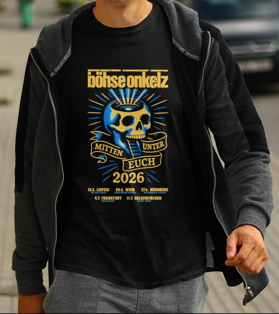 Böhse Onkelz Mitten Unter Euch Tour 2026 Leipzig Berlin Bremen Frankfurt Gelsenkirchen Skull T-Shirt