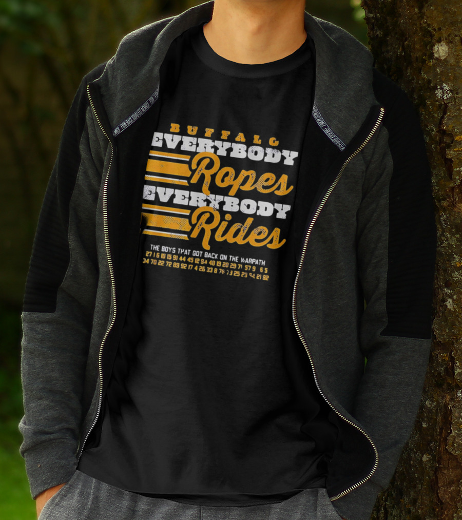 Buffalo Everybody Ropes Everybody Rides Guys That Get Back In The Saddle T-Shirt