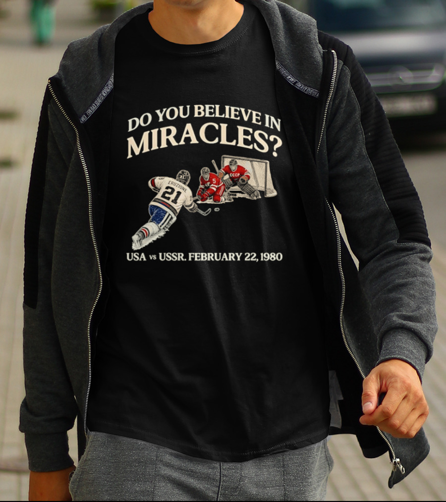 Do You Believe In Miracles USA Vs USSR February 22 1980 Hockey T-Shirt