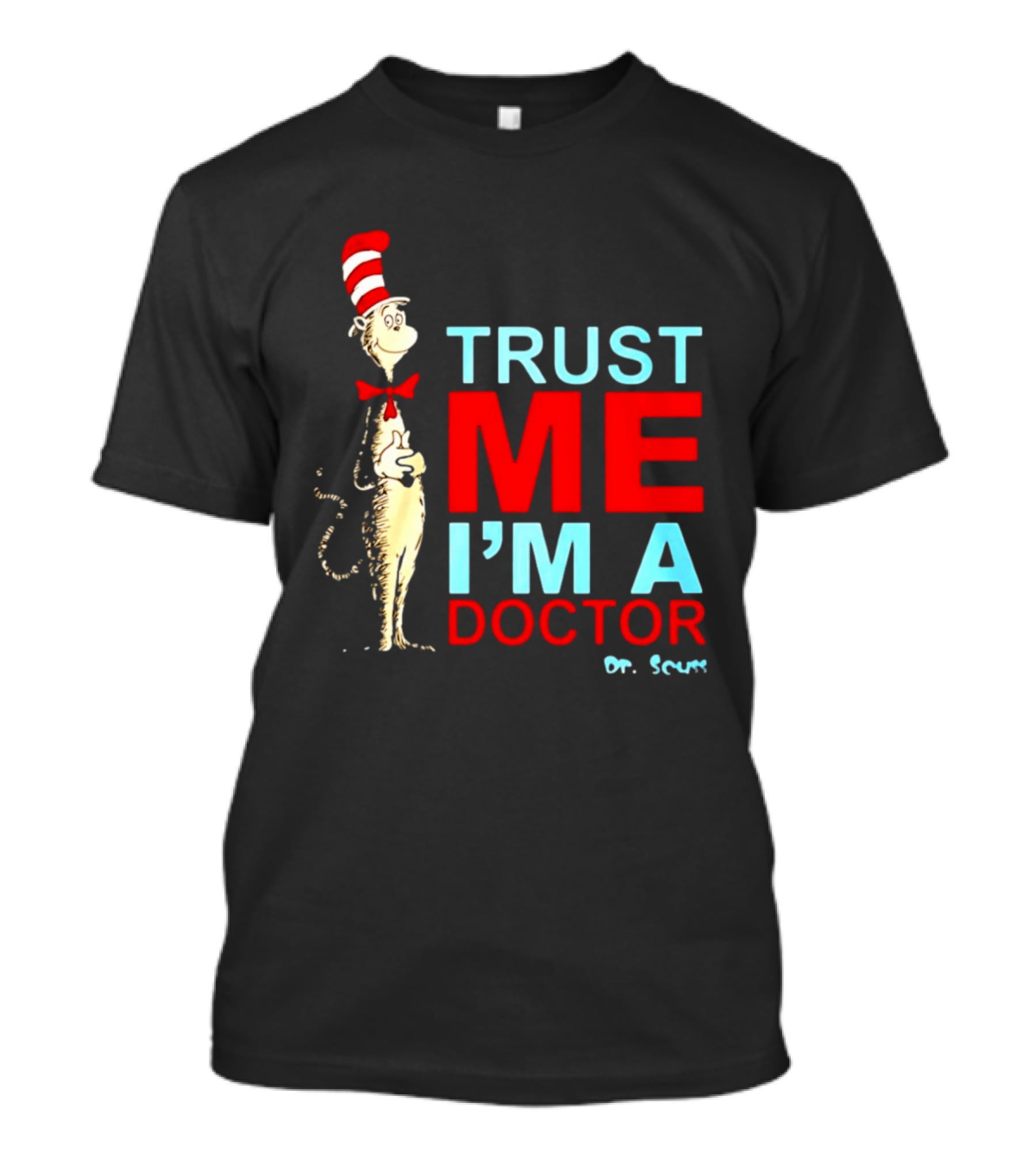 Dr Seuss Cat In The Hat Trust Me I'm A Doctor T-Shirt