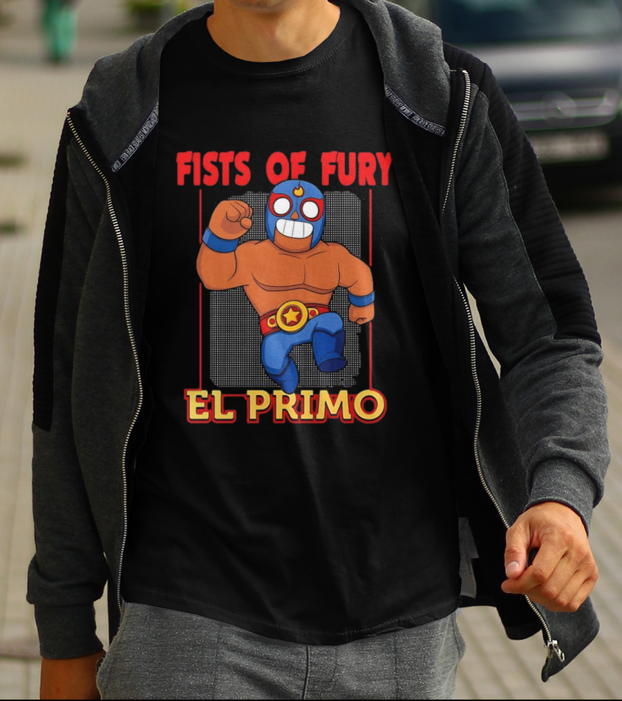 Fists Of Fury El Primo Luchador Champion T-Shirt