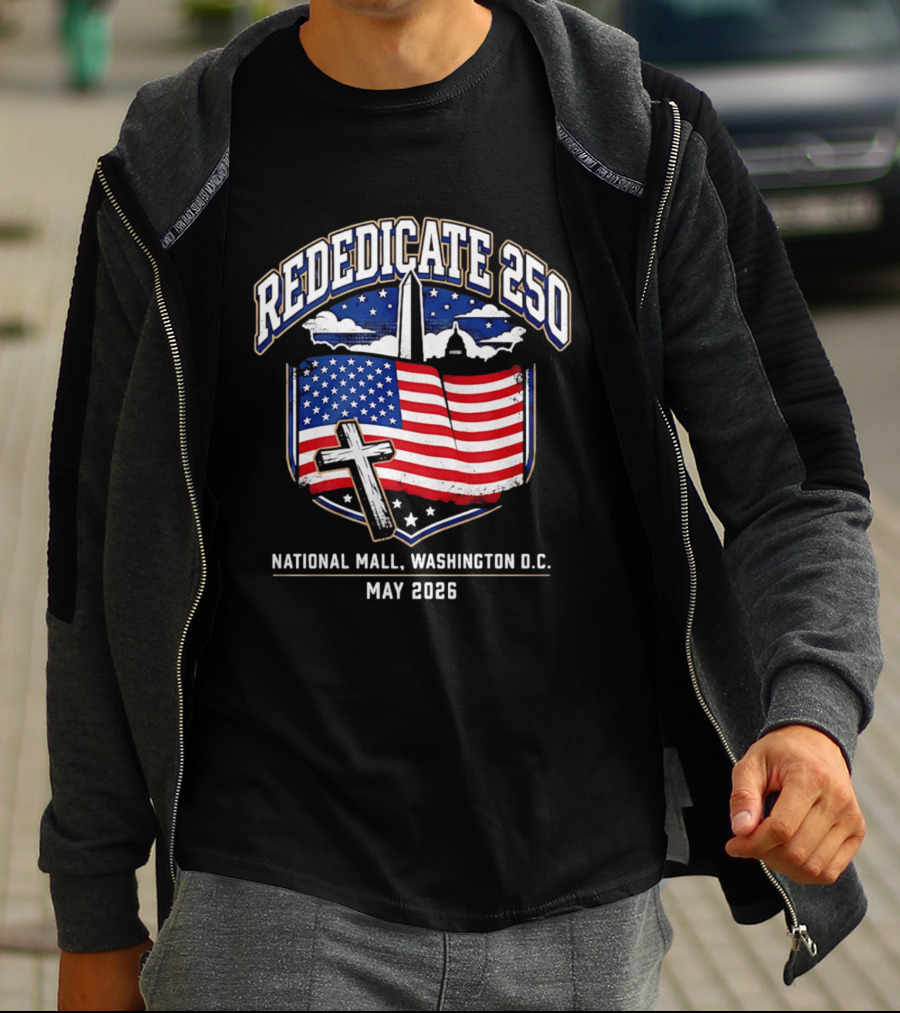 Rededicate 250 National Mall Washington DC May 2026 American Flag And Washington Monument T-Shirt