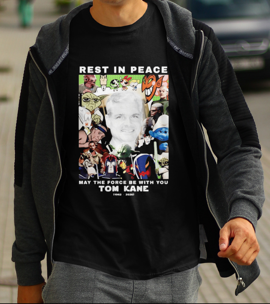 Rest In Peace Tom Kane May The Force Be With You 1962 2026 Star Wars Characters Memorial T-Shirt