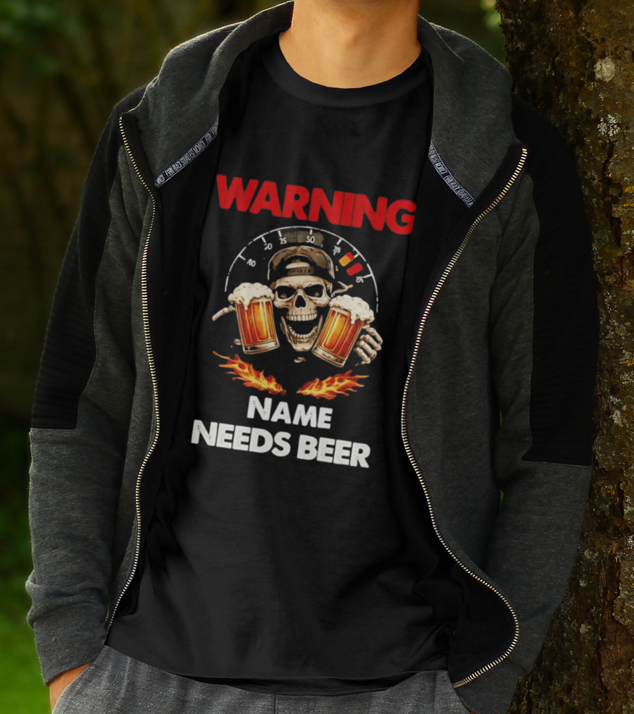 Warning Name Needs Beer Skull With Flames And Dashboard T-Shirt