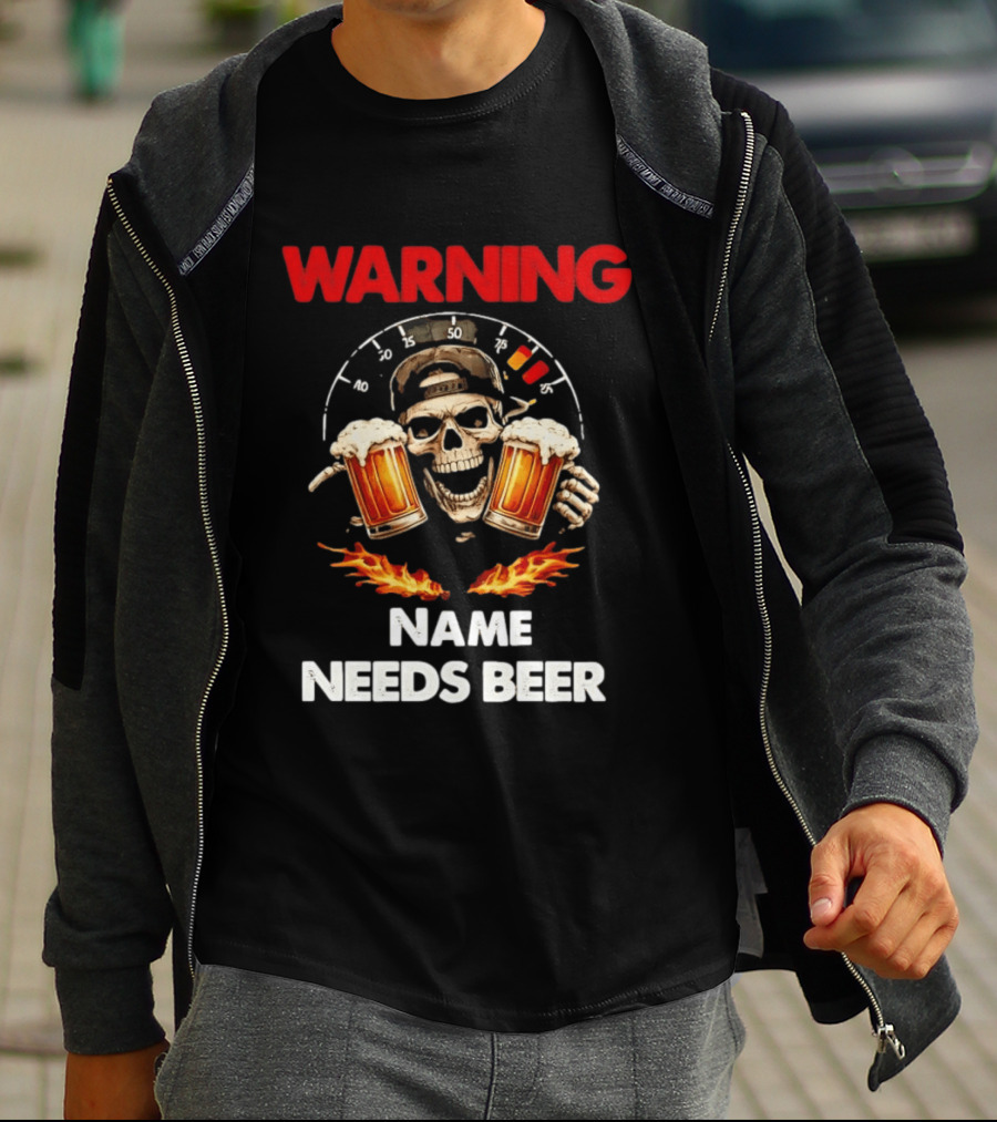 Warning Name Needs Beer Skull With Flames And Dashboard T-Shirt
