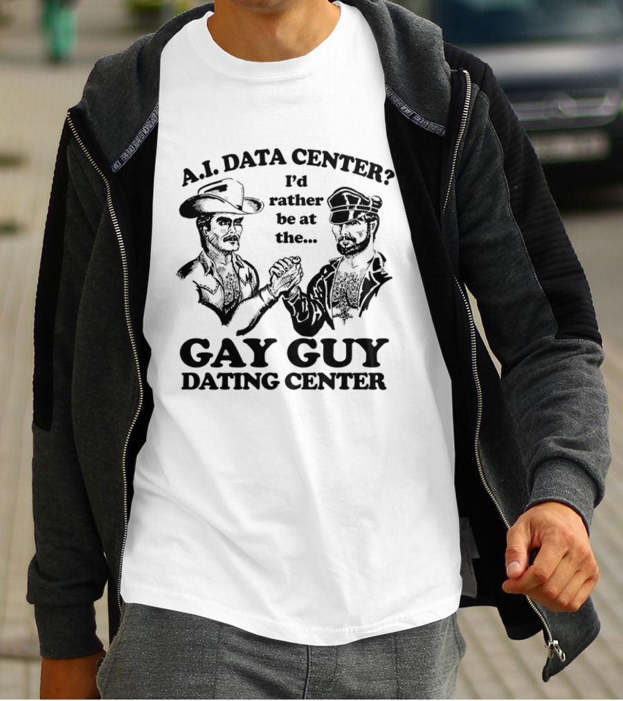 AI Data Center I'd Rather Be At The Gay Guy Dating Center Duo Handshake Cowboys T-Shirt