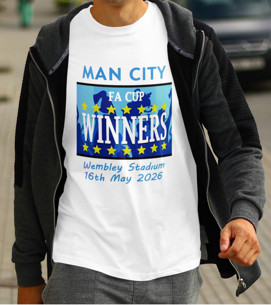 Man City FA Cup Winners Wembley Stadium 16th May 2026 T-Shirt