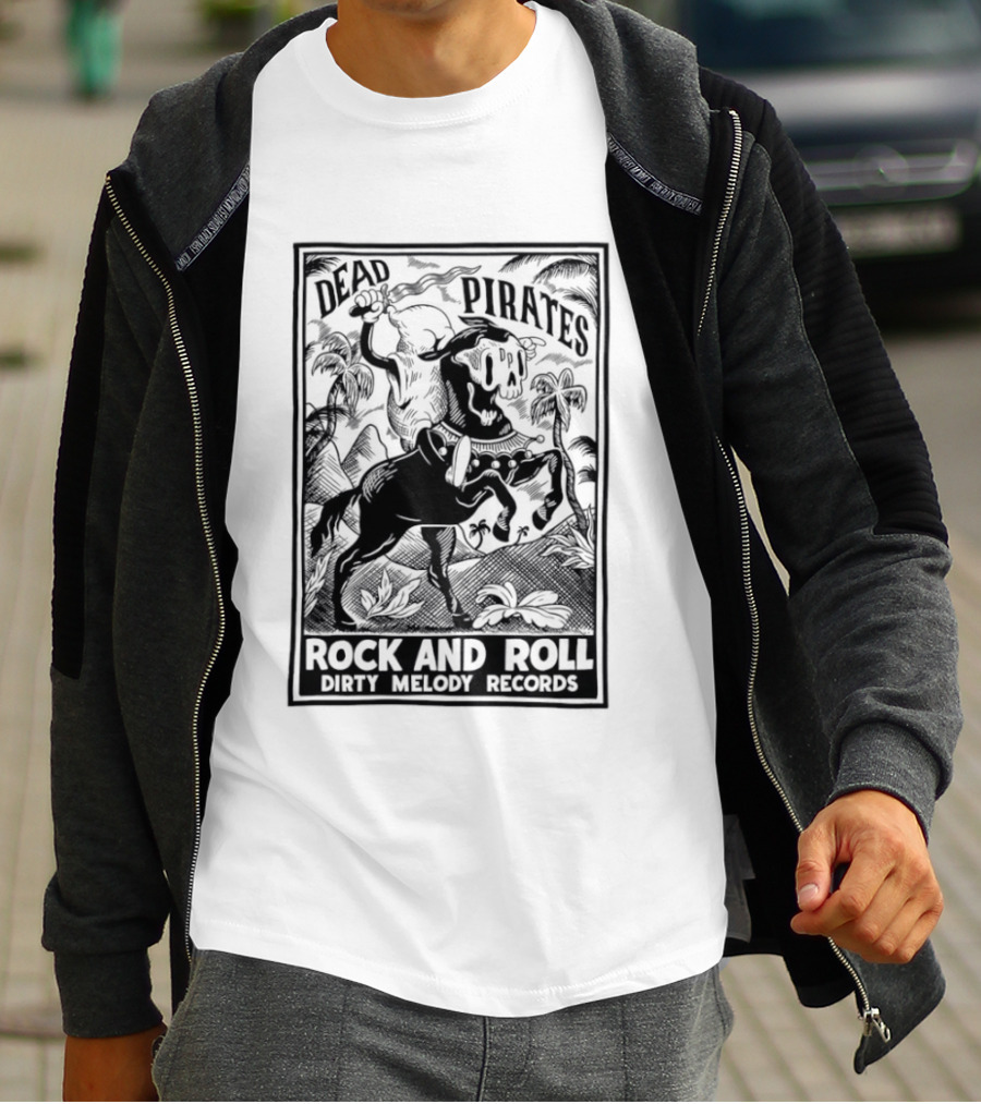 Dead Pirates Rock And Roll Dirty Melody Records Skull Skeleton Music T-Shirt