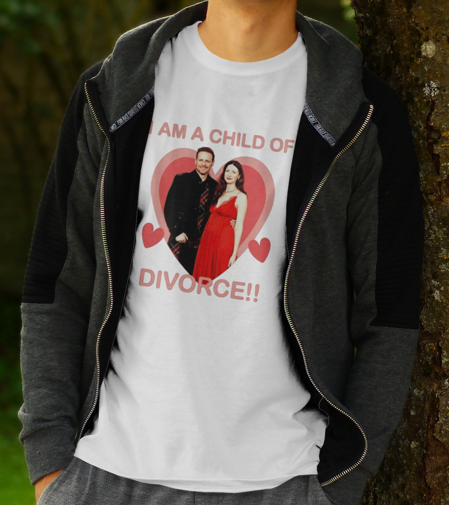 Sam Heughan Caitriona Balfe I Am A Child Of Divorce Hearts T-Shirt
