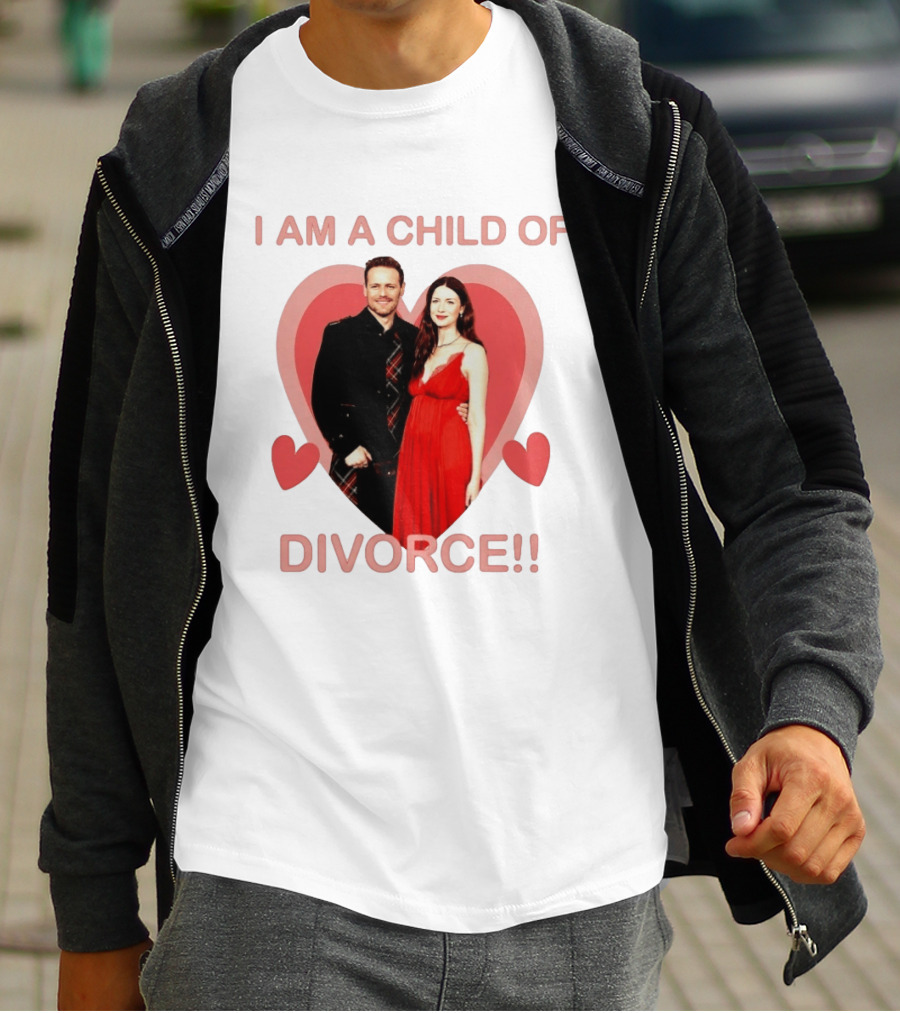 Sam Heughan Caitriona Balfe I Am A Child Of Divorce Hearts T-Shirt