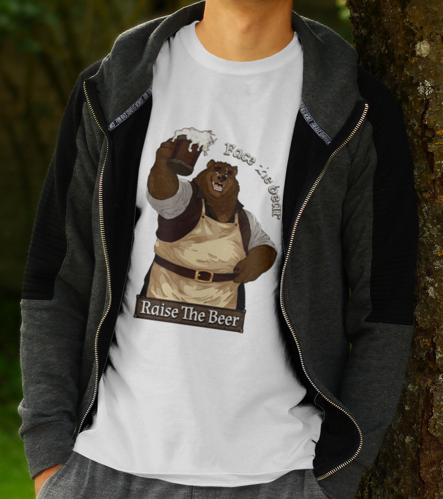 Face The Bear Raise The Beer Toast With A Cheerful Bear T-Shirt
