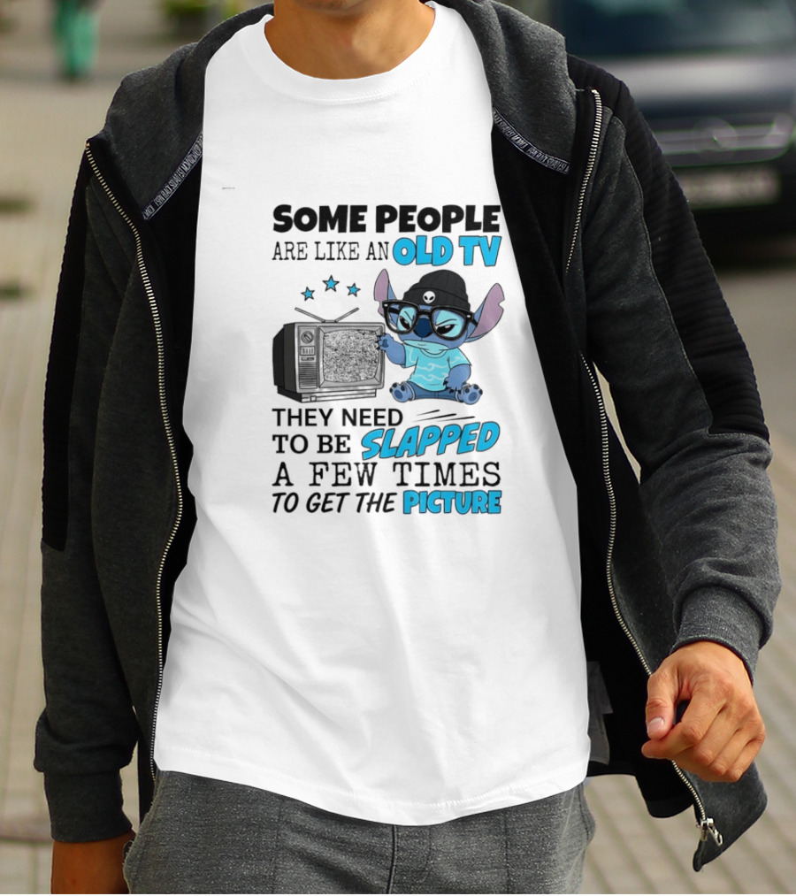 Some People Are Like An Old TV They Need To Be Slapped A Few Times To Get The Picture Stitch T-Shirt
