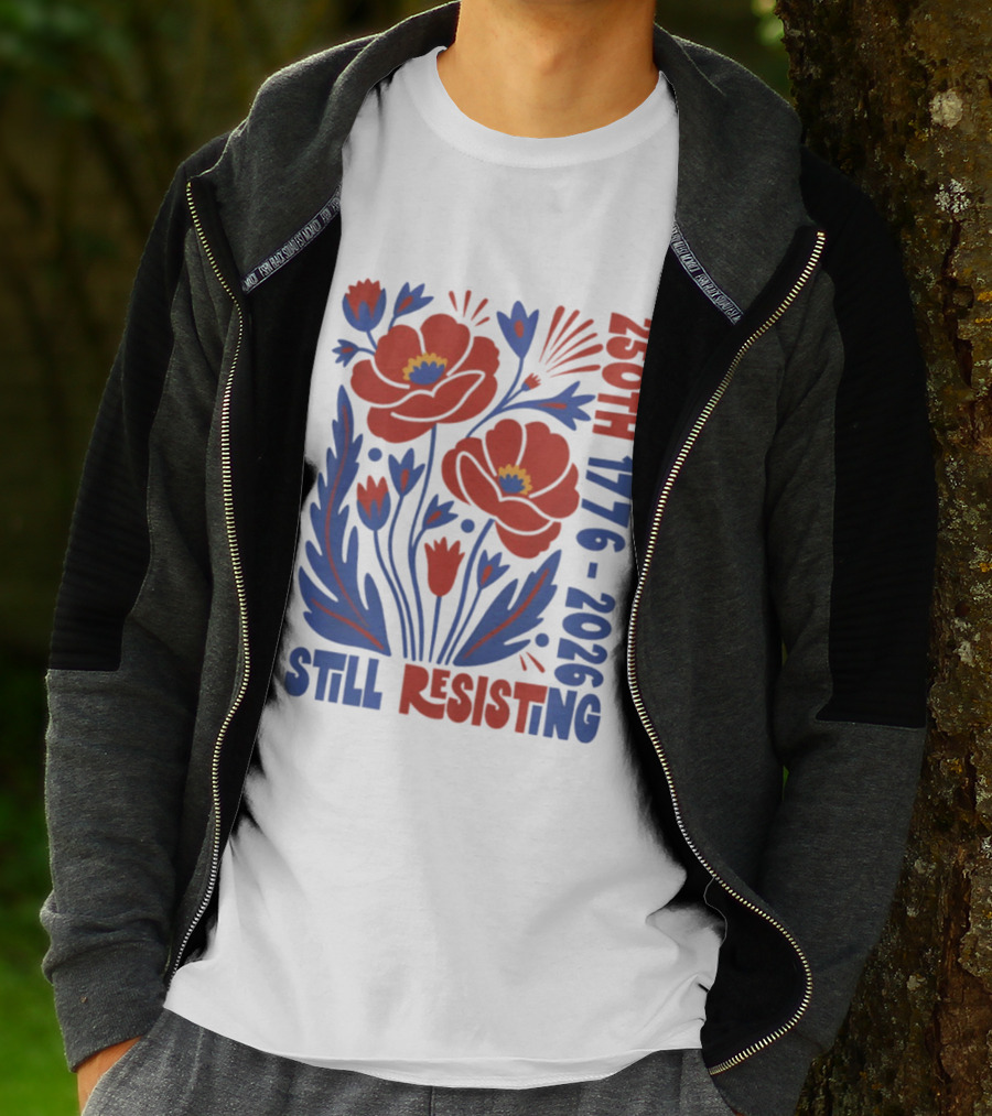 250th 1776 2026 Still Resisting Floral USA T-Shirt