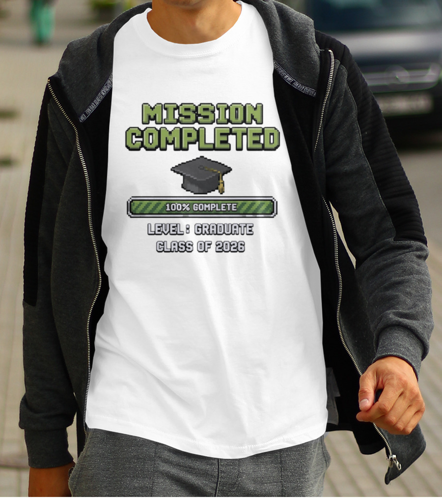 Mission Completed Level Graduate Class Of 2026 100% Complete Graduation Cap T-Shirt