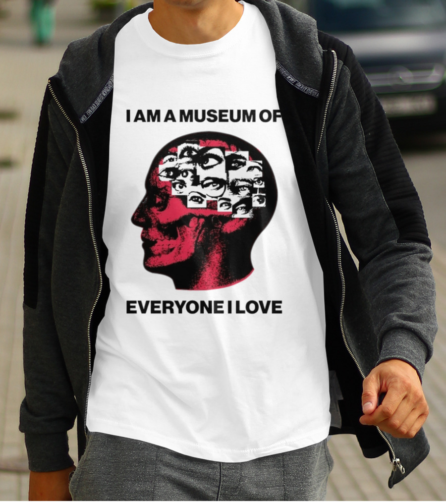 I Am A Museum Of Everyone I Love Skull Face Profile With Eyes T-Shirt