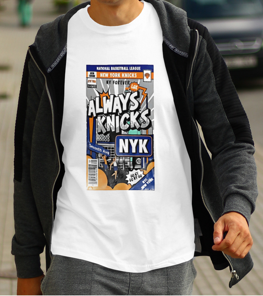 Always Knicks NY Forever Seventh Ave National Basketball League New York Knicks NYK T-Shirt