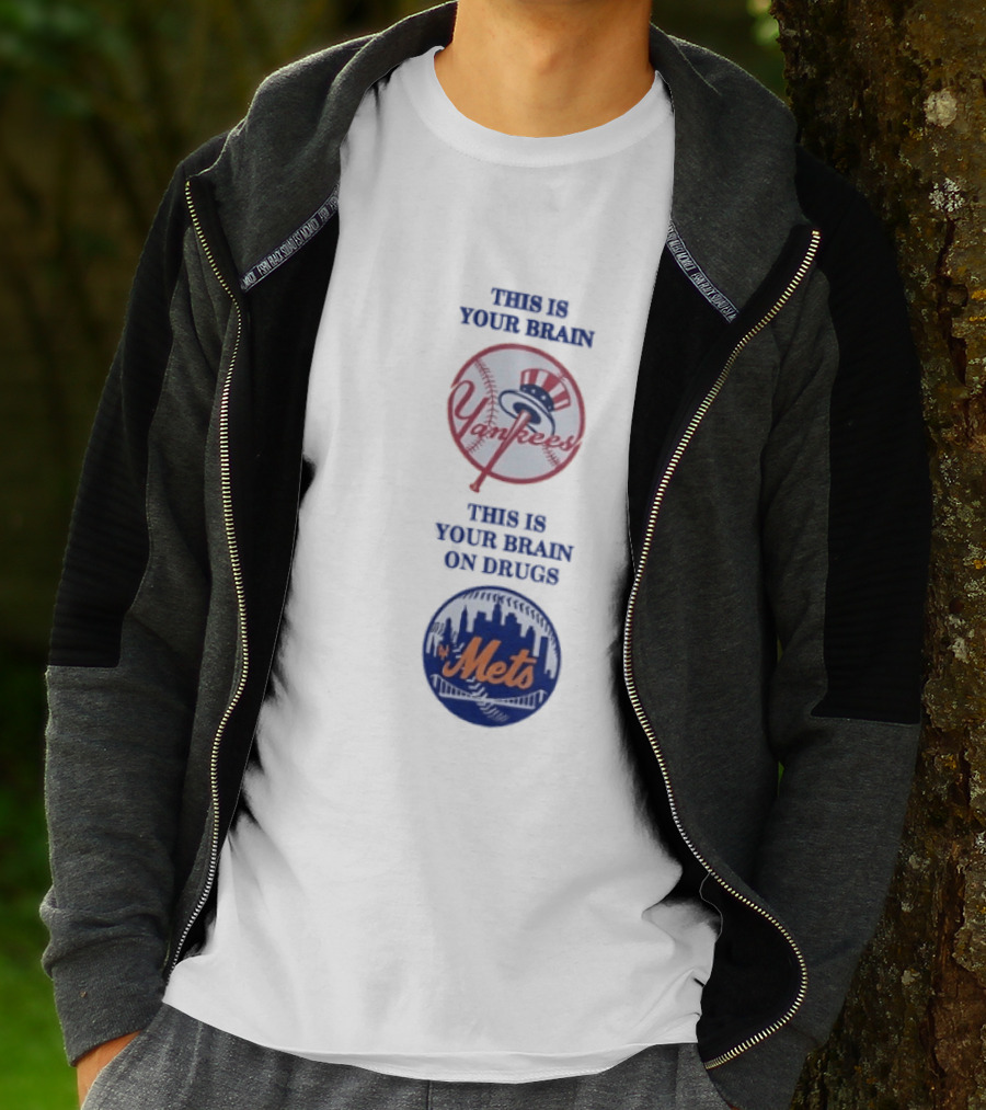 This Is Your Brain Yankees This Is Your Brain On Drugs Mets T-Shirt