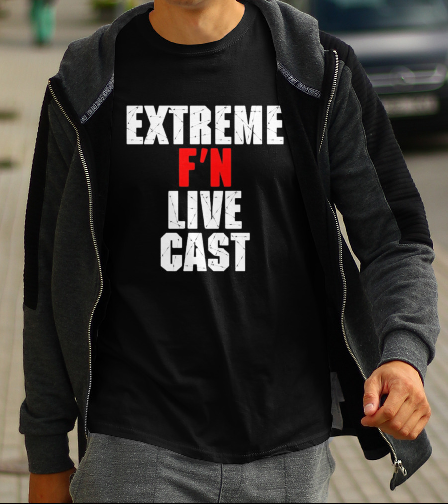 Extreme F'n Live Cast T-Shirt