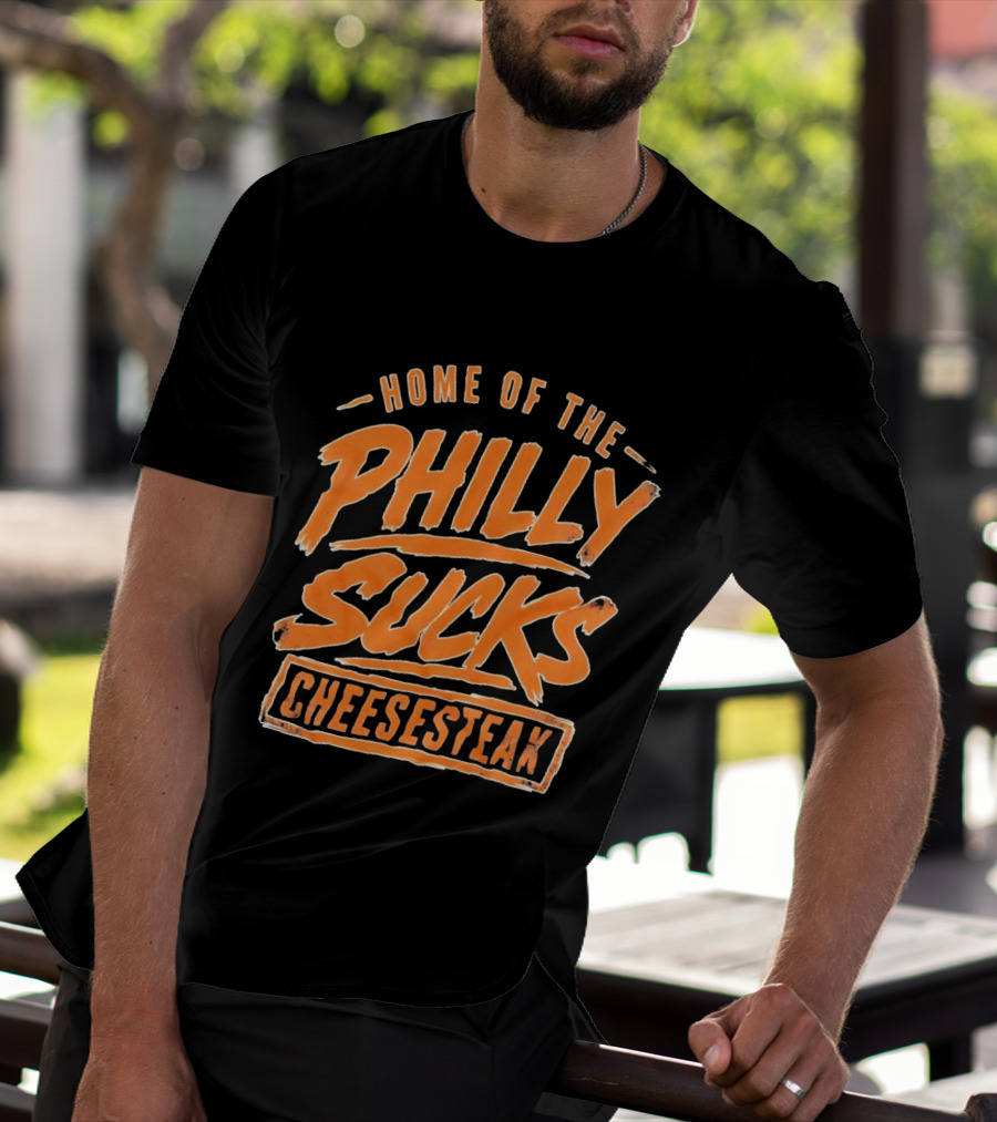 Home Of The Philly Sucks Cheesesteak Distressed Grunge T-Shirt