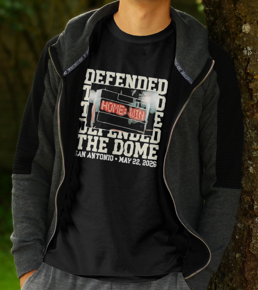 Defended The Dome Home Win San Antonio May 22 2026 T-Shirt