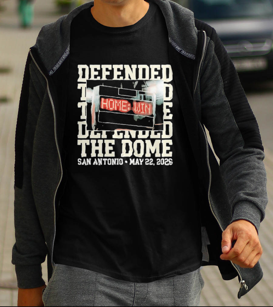 Defended The Dome Home Win San Antonio May 22 2026 T-Shirt