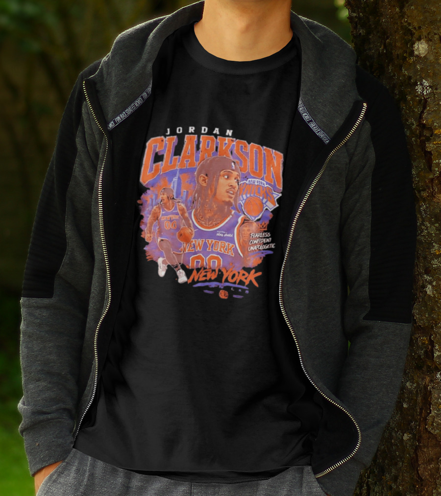 Jordan Clarkson New York Knicks Fearless Confident Unapologetic Player 00 T-Shirt