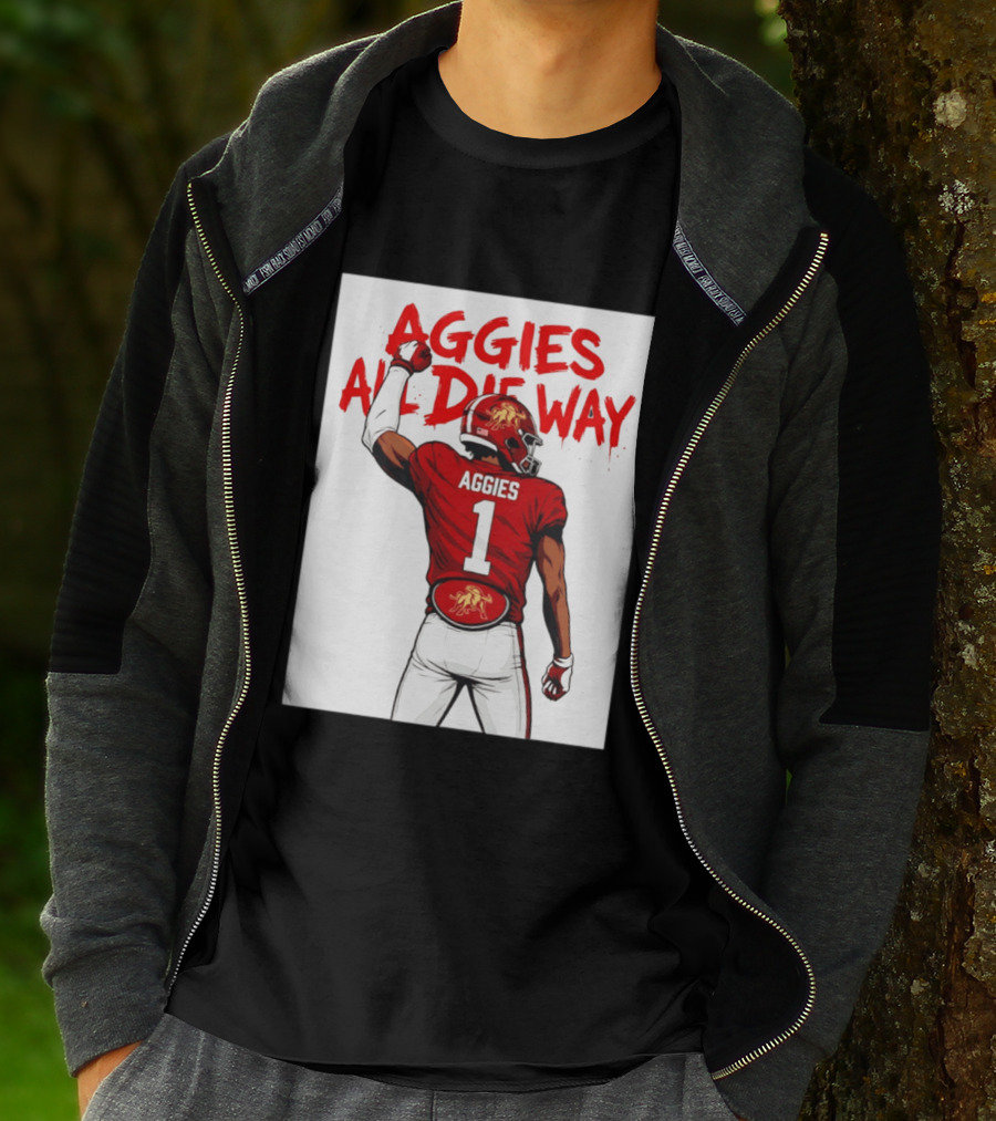 AGGIES ALL DIE WAY Football Aggies Number 1 Player T-Shirt