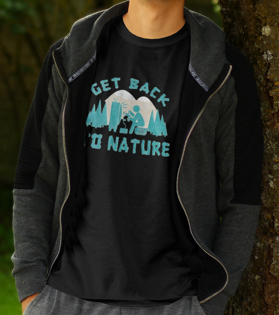 Get Back To Nature Mountains Trees TV And Person Axe T-Shirt