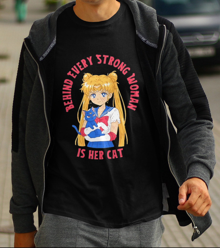 Sailor Moon Behind Every Strong Woman Is Her Cat Anime Manga Fans T-Shirt