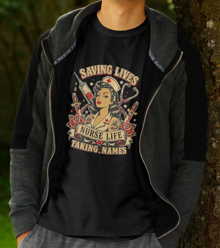 Saving Lives Nurse Life Taking Names Vintage Tattoo Style Nurse Pin Up With Roses And Medical T-Shirt