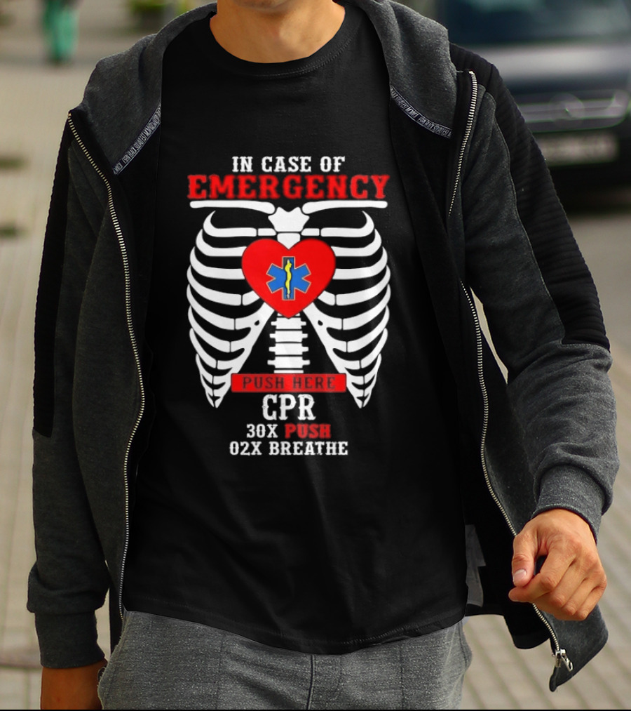 Heartbeat Emergency CPR Instructions In Case Of Emergency Skeleton Ribs 30X Push 02X Breathe T-Shirt