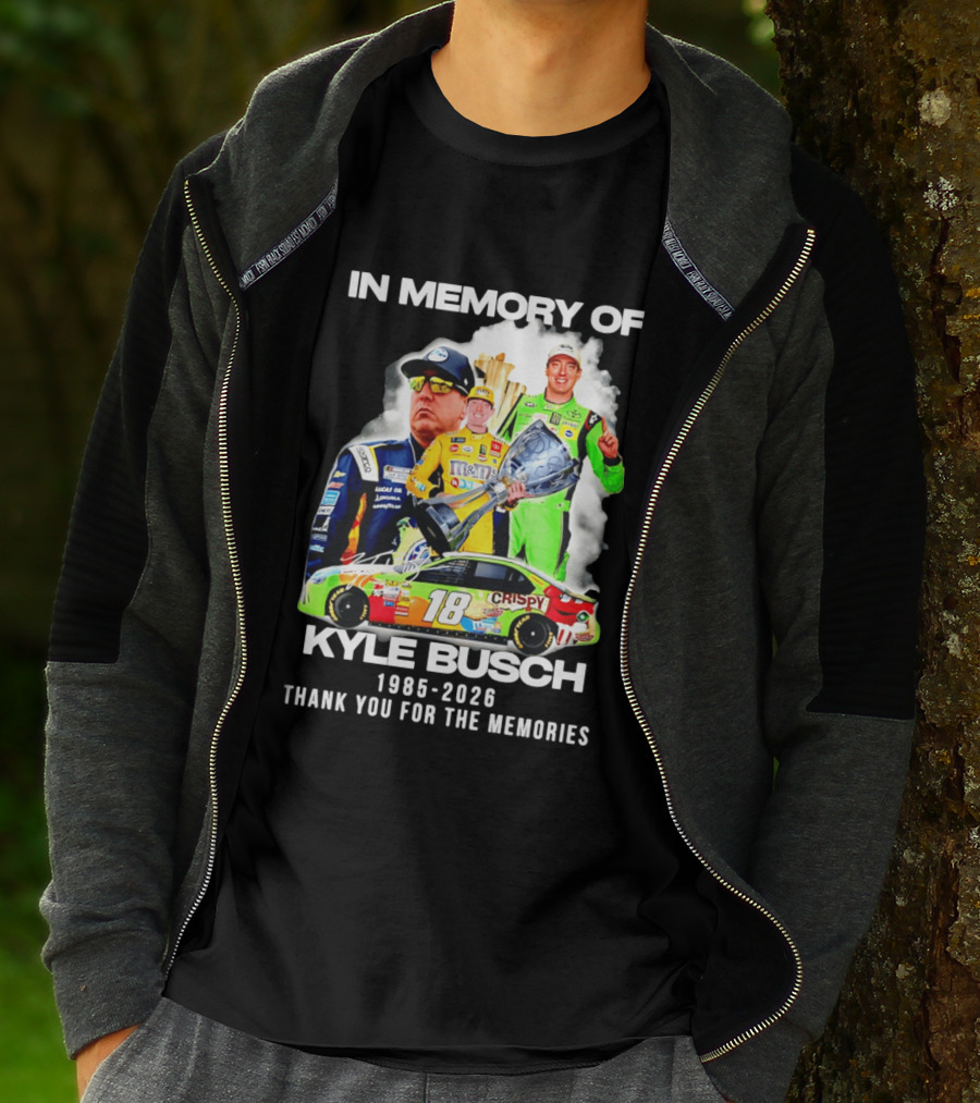 In Memory Of Kyle Busch 1985 2026 Thank You For The Memories Racing T-Shirt